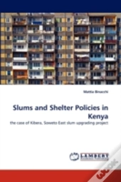 Slums And Shelter Policies In Kenya
