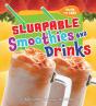 Slurpable Smoothies And Drinks - Preview