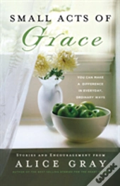 Small Acts Of Grace