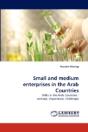 Small And Medium Enterprises In The Arab Countries - Preview