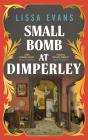 Small Bomb At Dimperley - Preview