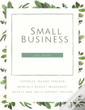 Small Business Logbook Expenses Income Tracker Monthly Budget Worksheet Weekly And Daily Expense Tracker
