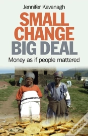 Capa do artigo Small Change, Big Deal Â€“ Money As If People Mattered