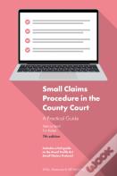 Small Claims Procedure In The County Court: A Practical Guide