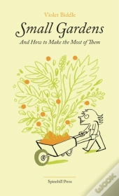 Small Gardens And How To Make The Most O