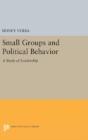 Small Groups And Political Behavior - Preview
