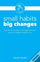Small Habits, Big Changes