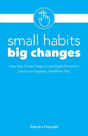 Small Habits, Big Changes - Preview