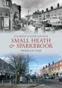 Small Heath & Sparkbrook Through Time - Preview