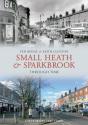 Small Heath & Sparkbrook Through Time - Preview