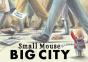 Small Mouse Big City - Preview