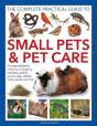 Small Pets And Pet Care, The Complete Practical Guide To - Preview