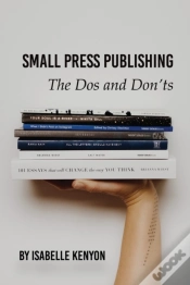 Capa do artigo Small Press Publishing: The Dos And Don