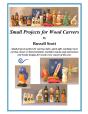 Small Projects For  Wood Carving - Preview