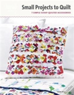 Capa do artigo Small Projects To Quilt
