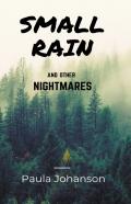 Small Rain And Other Nightmares