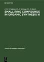 Small Ring Compounds In Organic Synthesis Iii - Preview