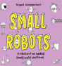Small Robots - Preview