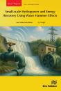 Small-Scale Hydropower And Energy Recovery Using Water Hammer Effect - Preview