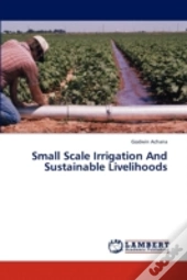 Small Scale Irrigation And Sustainable Livelihoods