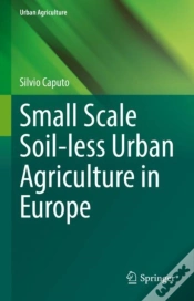 Capa do artigo Small Scale Soil-Less Urban Agriculture In Europe