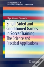 Small-Sided And Conditioned Games In Soccer Training