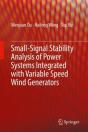 Small-Signal Stability Analysis Of Power Systems Integrated With Variable Speed Wind Generators - Preview