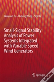Capa do artigo Small-Signal Stability Analysis Of Power Systems Integrated With Variable Speed Wind Generators