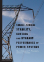 Small-Signal Stability, Control And Dynamic Performance Of Power Systems - Preview