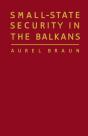 Small-State Security In The Balkans - Preview