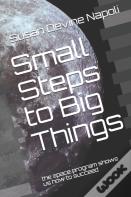 Small Steps To Big Things