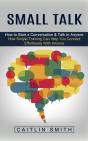 Small Talk: How To Start A Conversation - Preview