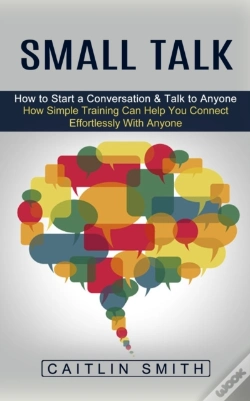 Capa do artigo Small Talk: How To Start A Conversation