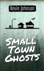 Small Town Ghosts - Preview