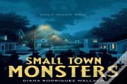 Small Town Monsters