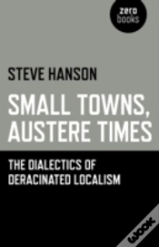 Capa do artigo Small Towns, Austere Times - The Dialectics Of Deracinated Localism