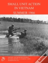 Small Unit Action In Vietnam Summer 1966