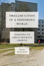 Smaller Cities In A Shrinking World - Preview