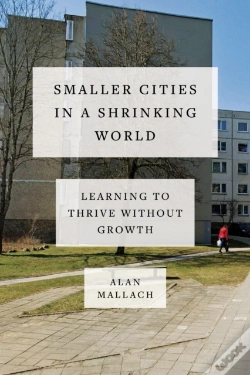 Capa do artigo Smaller Cities In A Shrinking World
