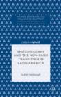 Smallholders And The Non-Farm Transition In Latin America - Preview