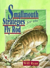 Smallmouth Strategies For The Fly Rod