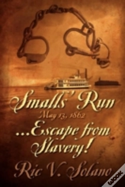 Capa do artigo Smalls' Run ...May 13, 1862 ... Escape From Slavery!
