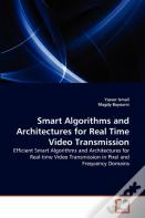 Smart Algorithms And Architectures For Real Time Video Transmission
