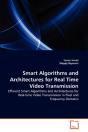 Smart Algorithms And Architectures For Real Time Video Transmission - Preview