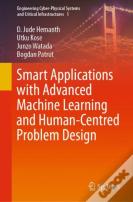 Smart Applications With Advanced Machine Learning And Human-Centred Problem Design