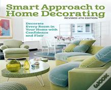 Smart Approach To Home Decorating, Revised 4th Edition