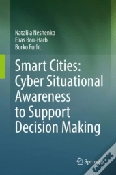 Smart Cities: Cyber Situational Awareness To Support Decision Making