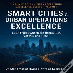 Capa do artigo Smart City & Urban Operations Excellence: Lean Frameworks For Reliability, Safety, And Flow