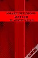 Smart Decisions Matter