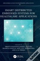 Smart Distributed Embedded Systems For Healthcare Applications